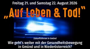 Auf Leben & Tod_Zukunftsforum Gmünd